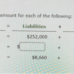 Determine the missing amount for each of the following